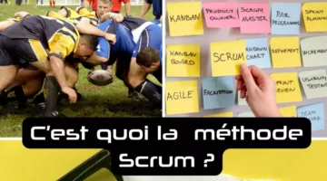 C&rsquo;est quoi la méthode Scrum ?